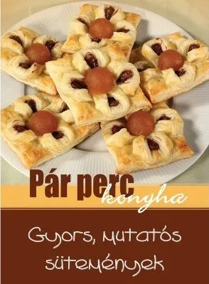 Vedd meg online Gyors, mutatós sütemények - Pár perc konyha