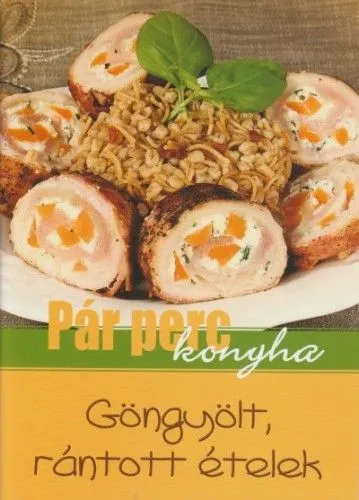Göngyölt, rántott ételek - Pár perc konyha Legnépszerűbb