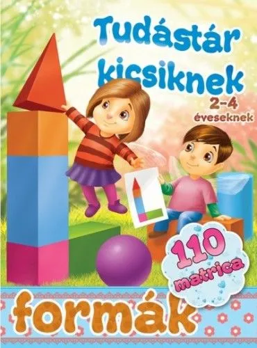 Ajánlat Formák - Tudástár kicsiknek + 110 matrica