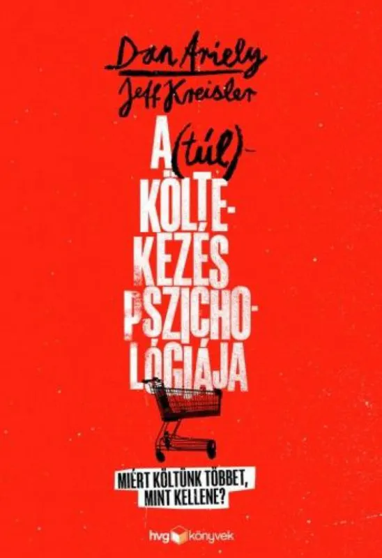 Expressz szállítás A (túl)költekezés pszichológiája - Miért költünk többet, mint kellene?