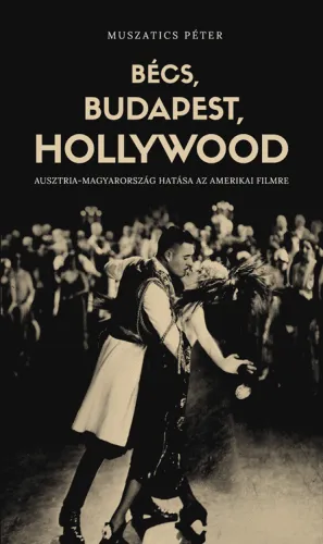 Bécs, Budapest, Hollywood - Ausztria-Magyarország hatása az amerikai filmre Utolsó esély