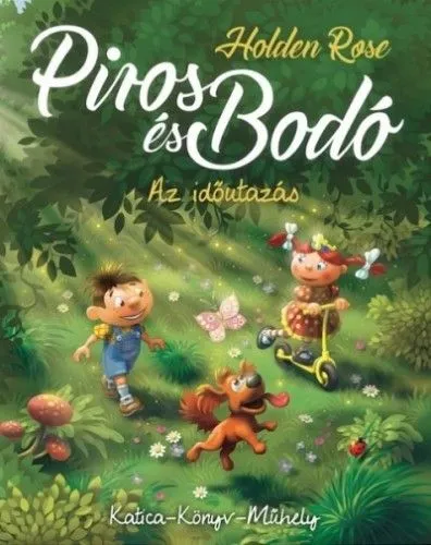Népszerű Piros és Bodó meg az időutazás