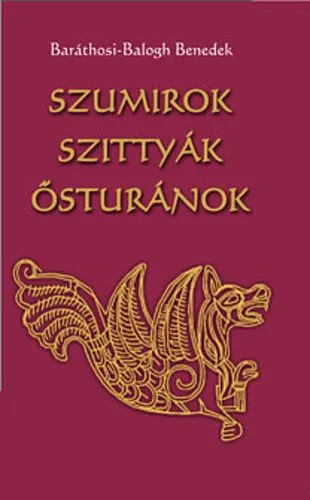 Kedvezményes ár Szumirok, ?szittyák, ősturánok
