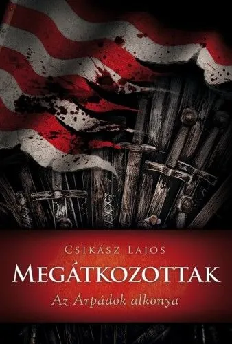 Megátkozottak - Az árpádok alkonya Legnépszerűbb