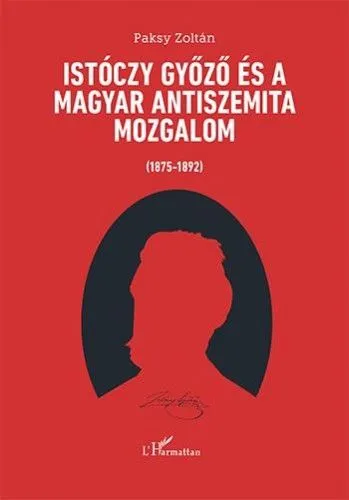 Istóczy Győző és a magyar antiszemita mozgalom (1875–1892) Kedvezmény