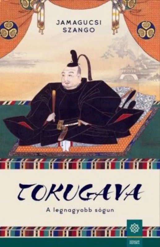 Végkiárusítás Tokugava - A legnagyobb sógun