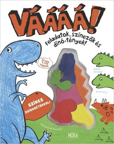 Exkluzív ajánlat Vááá! - Feladatok, színezők és dínó-tények - Foglalkoztatókönyv színes zsírkrétákkal
