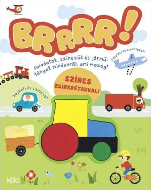 Újdonság Brrr - Feladatok, színezők és jármű-tények mindenről, ami mozog - Foglalkoztatókönyv színes zsírkrétákkal