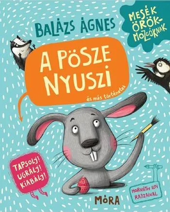 A pösze nyuszi és más történetek - Tapsolj! Ugrálj! Kiabálj! Akció