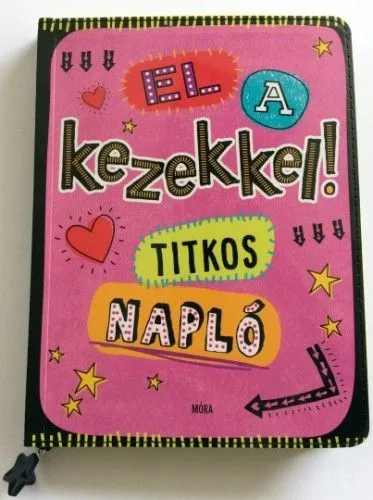El a kezekkel! - Titkos napló Gyors szállítás