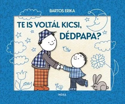 Végkiárusítás Te is voltál kicsi, dédpapa?