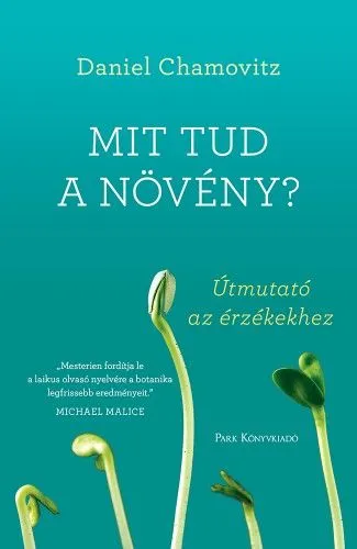 Kiárusítás Mit tud a növény? - Útmutató az érzékekhez