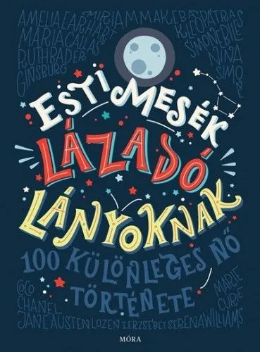 Biztonságos fizetés Esti mesék lázadó lányoknak - 100 különleges nő története