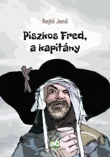 Gyors szállítás Piszkos Fred, a kapitány