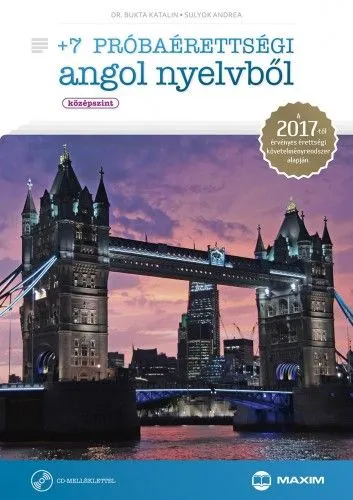 +7 próbaérettségi angol nyelvből (középszint) – CD-melléklettel - A 2017-től érvényes érettségi követelményrendszer alapján Azonnali szállítás