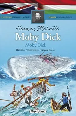 Biztonságos vásárlás Moby Dick - Klasszikusok magyarul-angolul