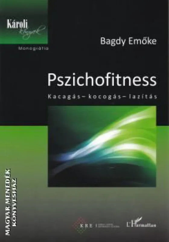 Végkiárusítás Pszichofitness – Kacagás – kocogás – lazítás