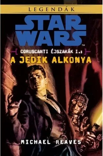 Star Wars: A Jedik alkonya - Coruscanti éjszakák I. Azonnali szállítás