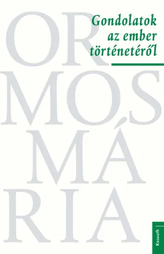 Gondolatok az ember történetéről Kihagyhatatlan ajánlat