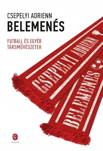 Exkluzív ajánlat Belemenés - Futball és egyéb társművészetek