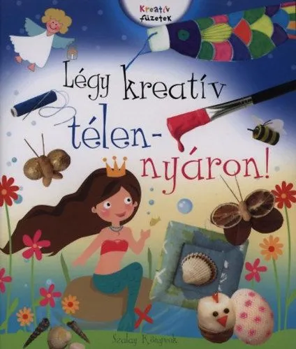 Szuper ajánlat Légy kreatív télen-nyáron!