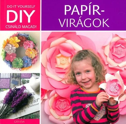 Gyors kiszállítás DIY - Papírvirágok