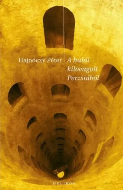 Szuper ajánlat A halál kilovagolt Perzsiából Kisregények, elbeszélések- Hajnóczy Péter