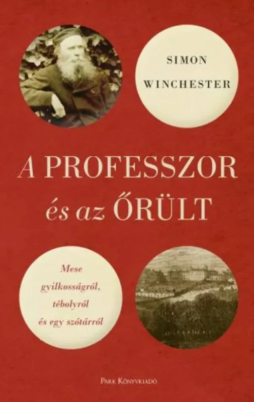 Utolsó esély A professzor és az őrült - Simon Winchester