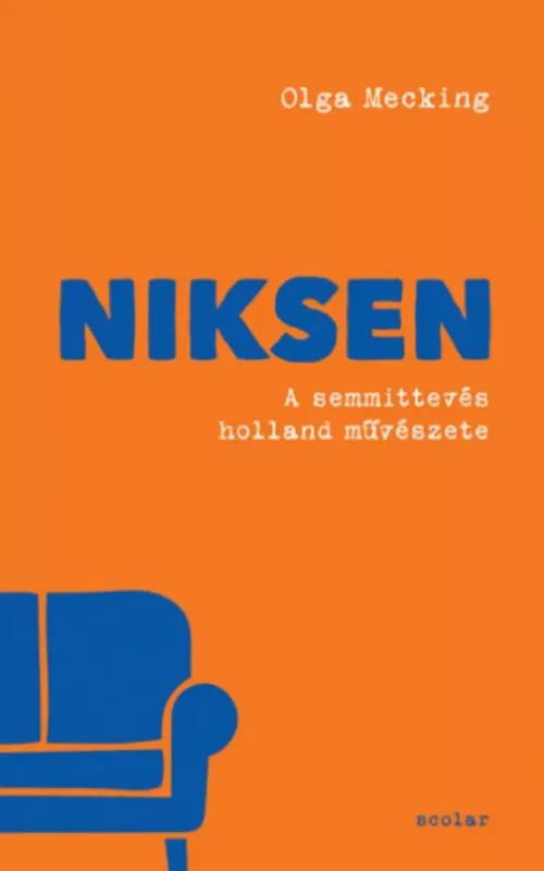 Különleges ajánlat Niksen - A semmittevés holland művészete - Olga Mecking
