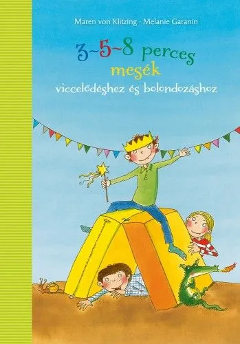 3-5-8 perces mesék viccelődéshez és bolondozáshoz Olcsóbb