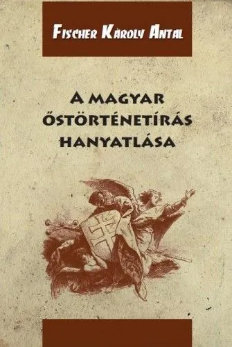 A magyar őstörténetírás hanyatlása Kedvezményes ár