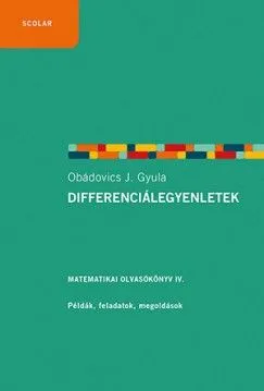 Legkelendőbb Differenciálegyenletek - Matematikai olvasókönyv IV.