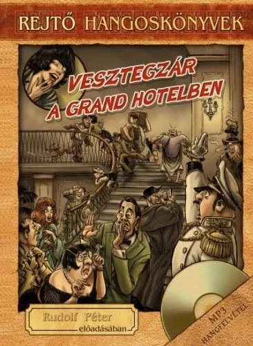 Biztonságos fizetés Vesztegzár a Grand Hotelben - Könyv + Hangoskönyv