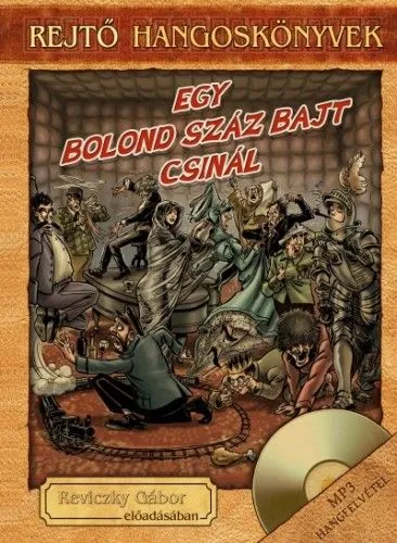 Egy bolond száz bajt csinál - Könyv + Hangoskönyv Olcsóbb