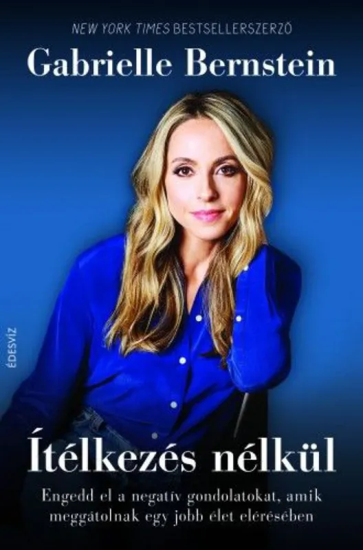 Biztonságos vásárlás Ítélkezés nélkül - Engedd el a negatív gondolatokat, amik meggátolnak egy jobb élet elérésében