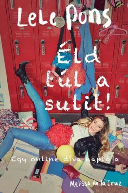Éld túl a sulit! - Egy online díva naplója Vásárlói kedvenc
