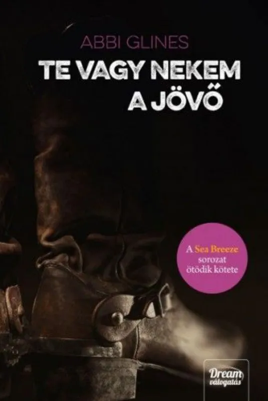 Ne maradj le Te vagy nekem a jövő - A Sea Breeze sorozat ötödik kötete