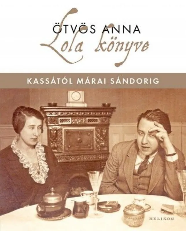 Szezonális akció Lola könyve - Kassától Márai Sándorig