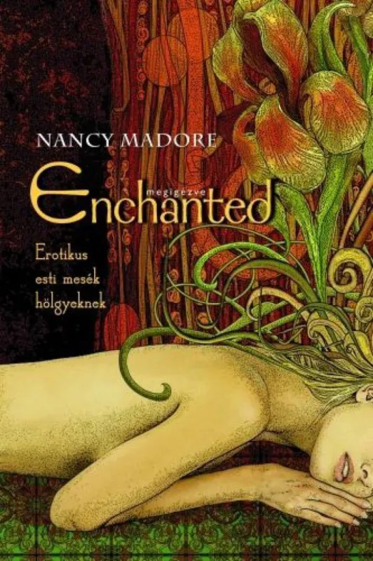 Enchanted - Megigézve - Erotikus esti mesék hölgyeknek Bestseller
