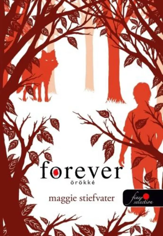 Forever - Örökké (Mercy Falls farkasai 3.) Legkelendőbb