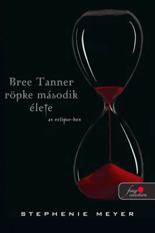 Akciós ár Bree Tanner rövid második élete - kemény kötés - Twilight Saga 3,5