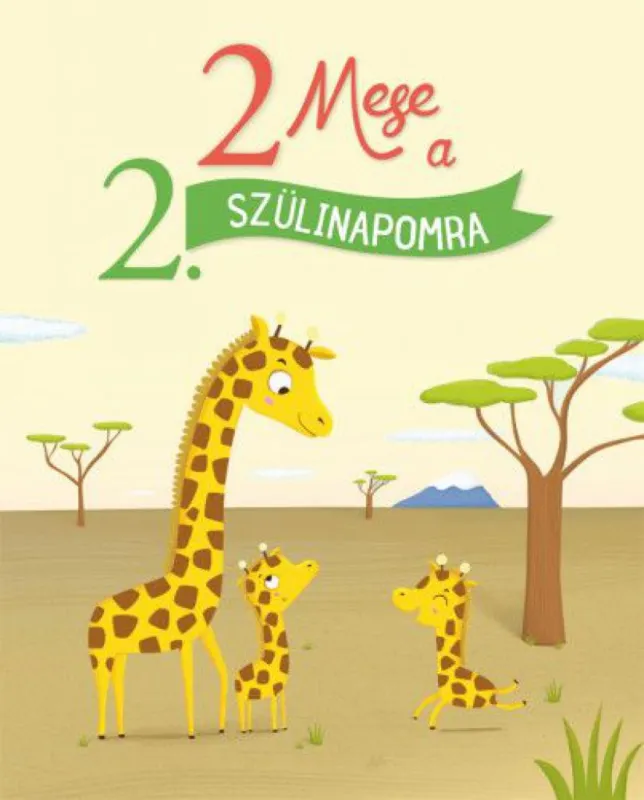 2 Mese a 2. szülinapomra - Mese a születésnapomra 2. Biztonságos vásárlás