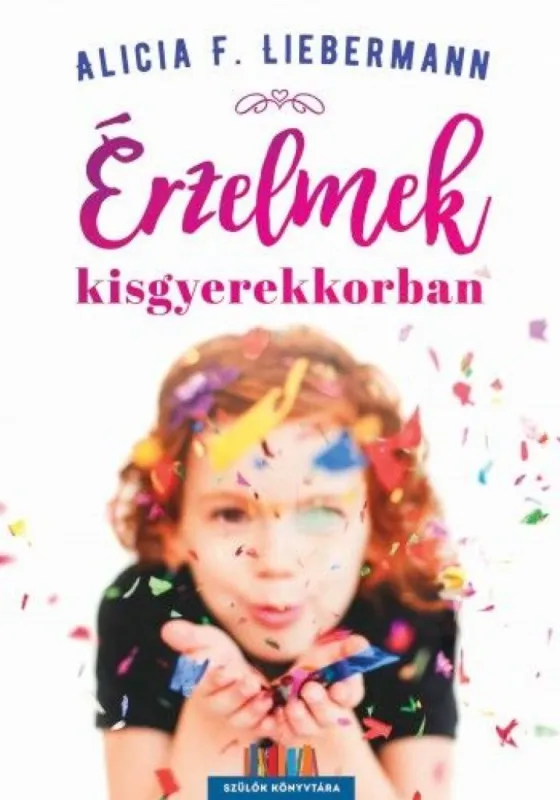 Végkiárusítás Érzelmek kisgyerekkorban
