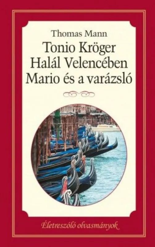 Tonio Kröger, Mario és a varázsló, Halál Velencében Árcsökkenés