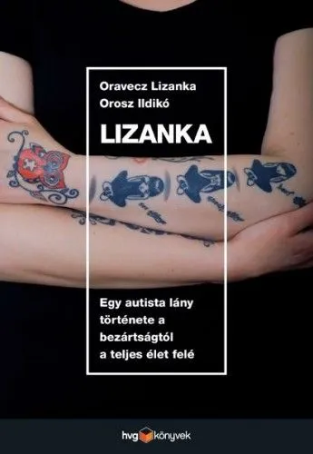 Olcsóbb Lizanka - Egy autista lány története a bezártságtól a teljes élet felé