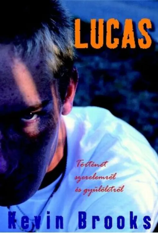 Vásárlói kedvenc Lucas - Történet szerelemről és gyűlöletről