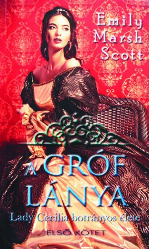 Akció A gróf lánya I-II. - Lady Cecilia botrányos élete