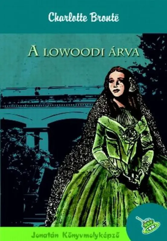 A lowoodi árva - Jane Eyre Korlátozott ajánlat