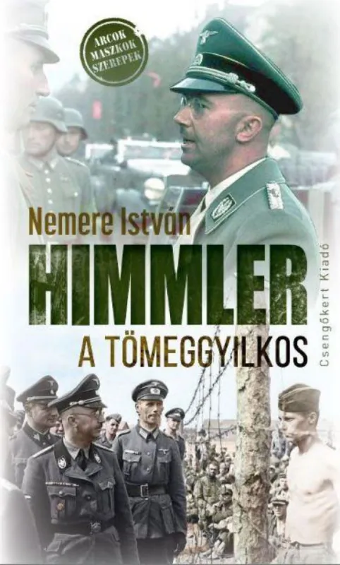 Himmler a tömeggyilkos Legnépszerűbb