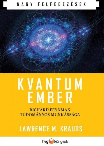 Gyors kiszállítás Kvantumember - Richard Feynman tudományos munkássága